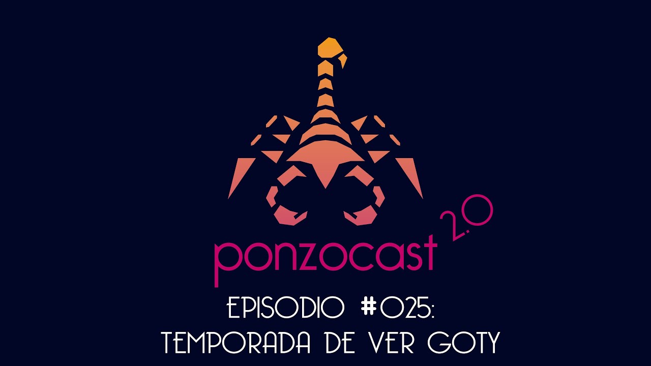 Portada Ponzocast 2.0: Episodio 025 - Temporada de ver GOTY