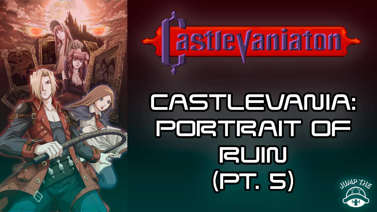 Portada Castlevania: Portrait of Ruin (Pt.5)
